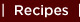 Recipes
