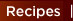 Recipes